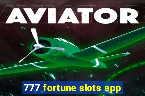 777 fortune slots app