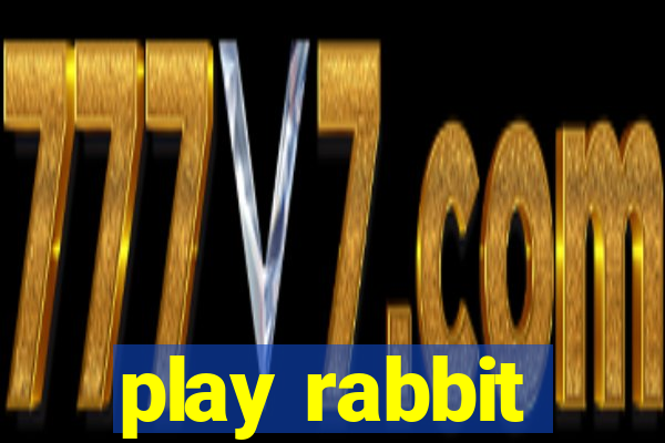 play rabbit