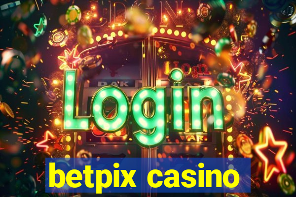 betpix casino