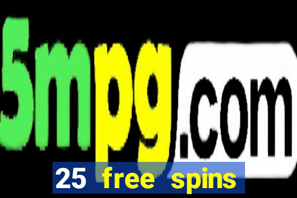 25 free spins casino no deposit