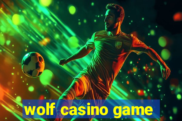 wolf casino game