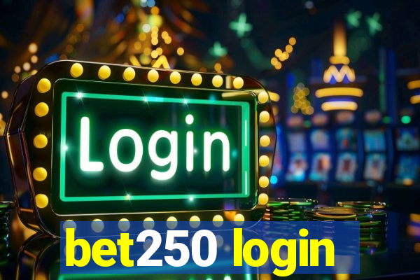 bet250 login