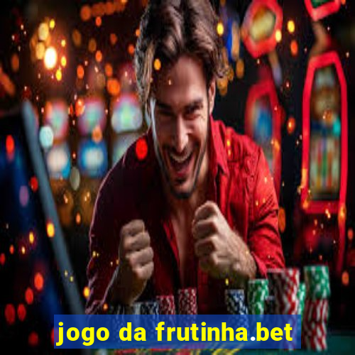 jogo da frutinha.bet