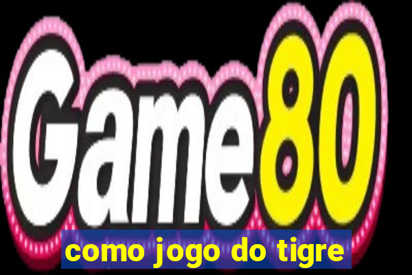 como jogo do tigre