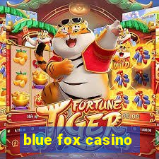 blue fox casino