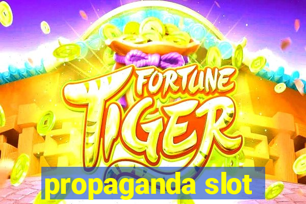 propaganda slot