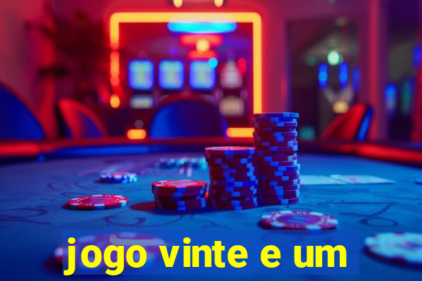 jogo vinte e um