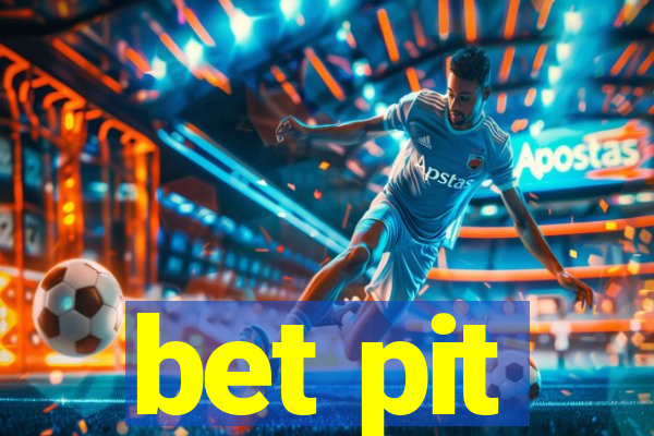 bet pit