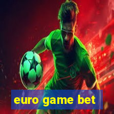 euro game bet