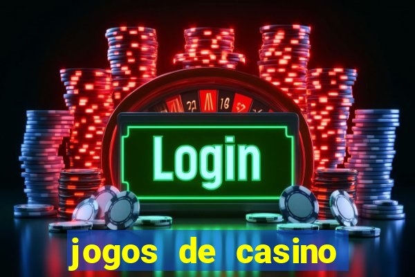 jogos de casino para ganhar dinheiro pix