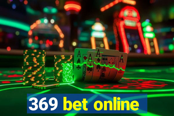 369 bet online