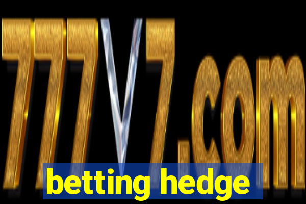 betting hedge