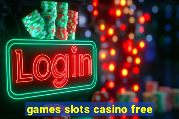 games slots casino free