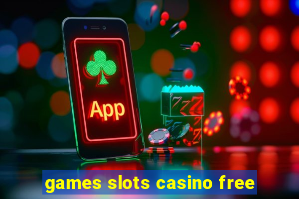 games slots casino free