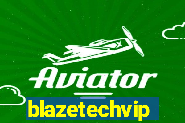 blazetechvip