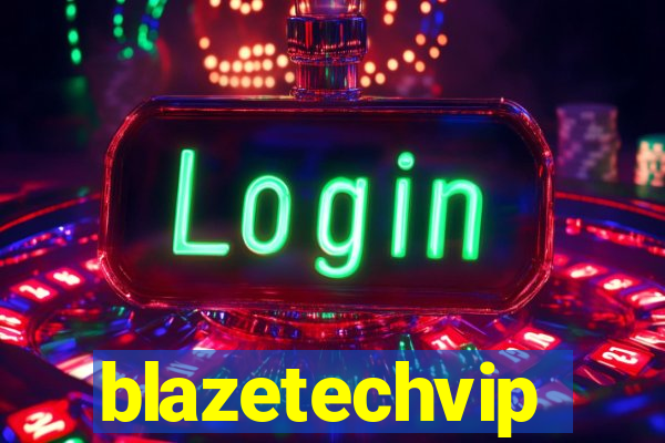 blazetechvip