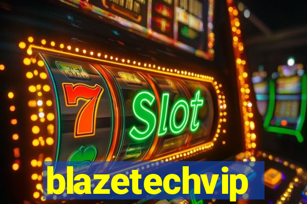 blazetechvip