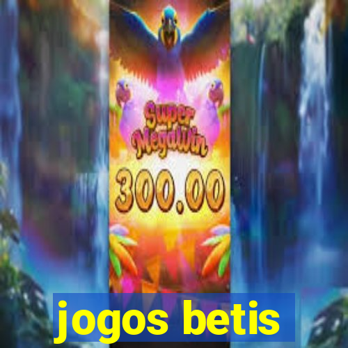 jogos betis