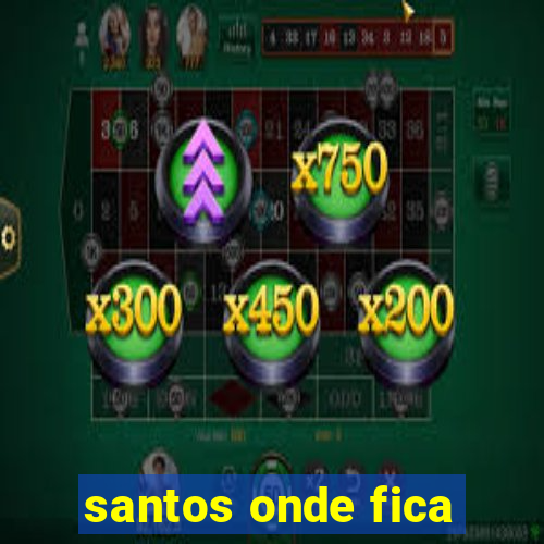 santos onde fica