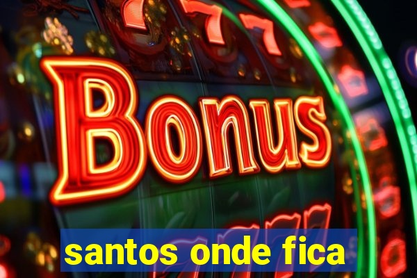 santos onde fica