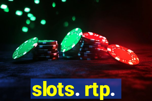 slots. rtp.