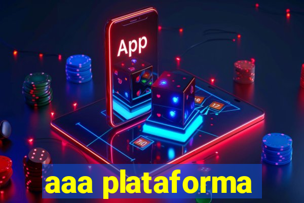 aaa plataforma