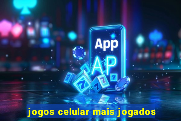 jogos celular mais jogados