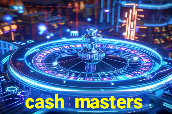 cash masters dinheiro infinito