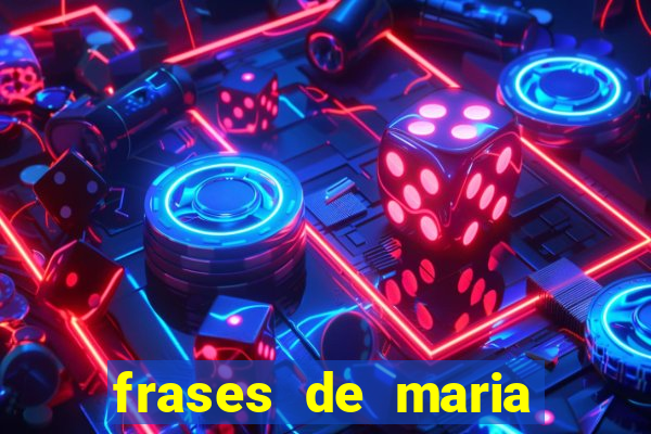 frases de maria padilha do cruzeiro das almas