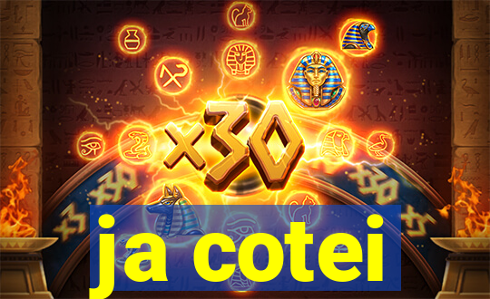 ja cotei