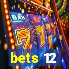 bets 12