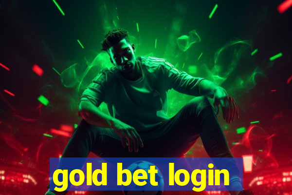 gold bet login