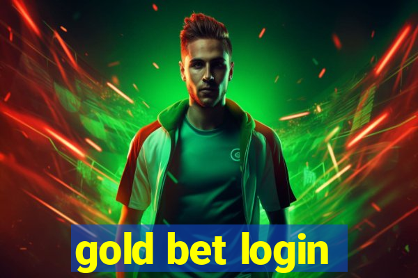 gold bet login