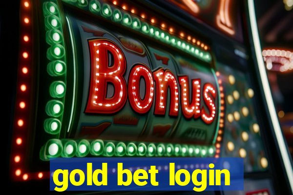 gold bet login