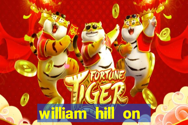 william hill on line betting