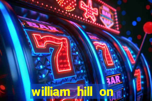 william hill on line betting