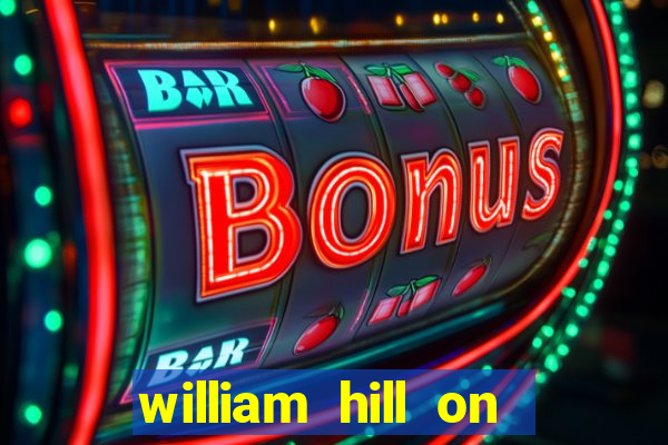 william hill on line betting