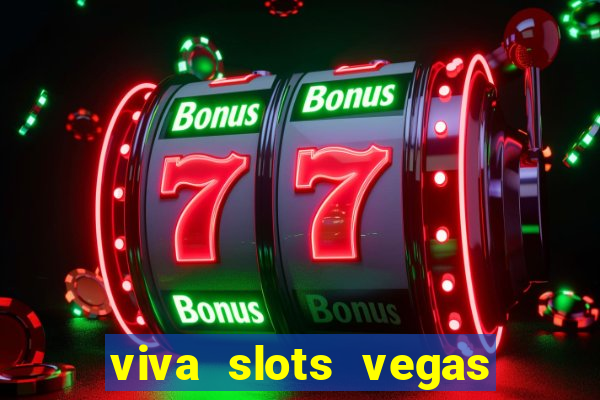 viva slots vegas casino gratis