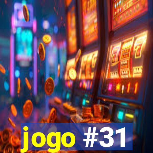 jogo #31