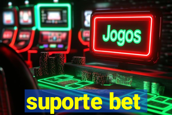 suporte bet