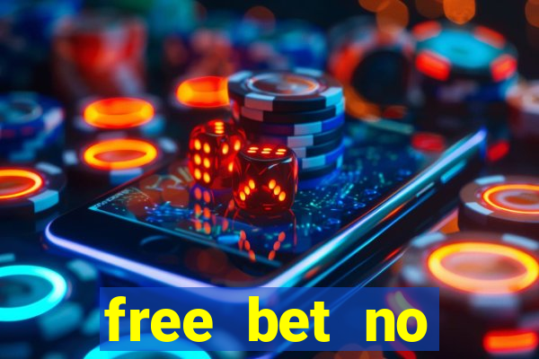 free bet no deposit casino