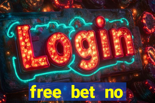 free bet no deposit casino