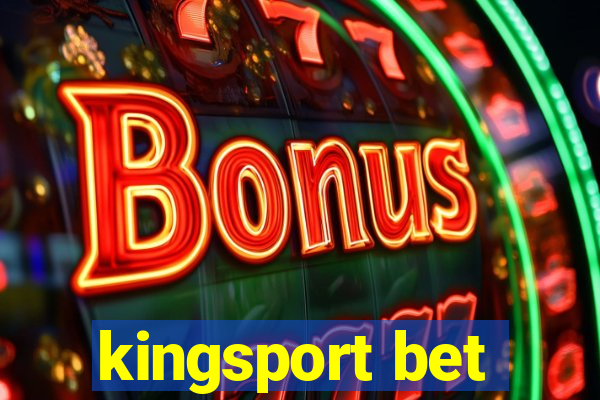 kingsport bet