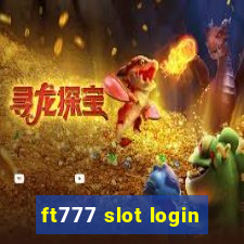 ft777 slot login