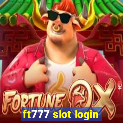 ft777 slot login