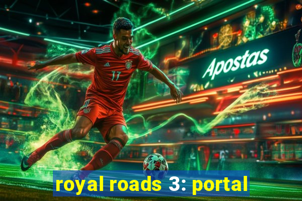 royal roads 3: portal