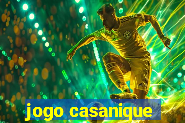 jogo casanique