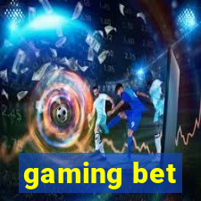 gaming bet