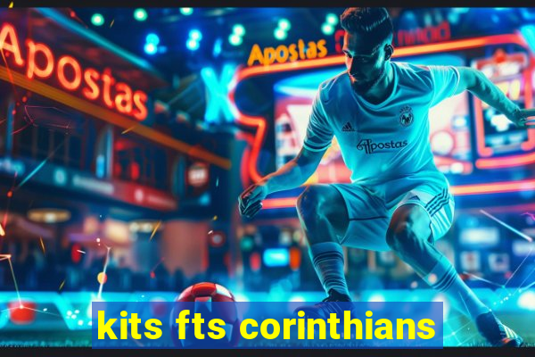 kits fts corinthians