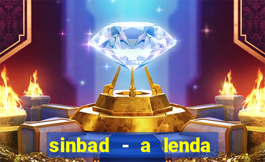 sinbad - a lenda dos sete mares superflix